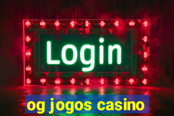 og jogos casino